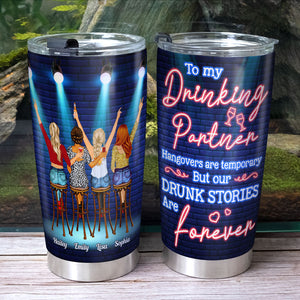 Our Drunk Stories Are Forever - Personalized Tumbler - Drinking Friends Mug - Gift For Friends - Tumbler Cup - GoDuckee