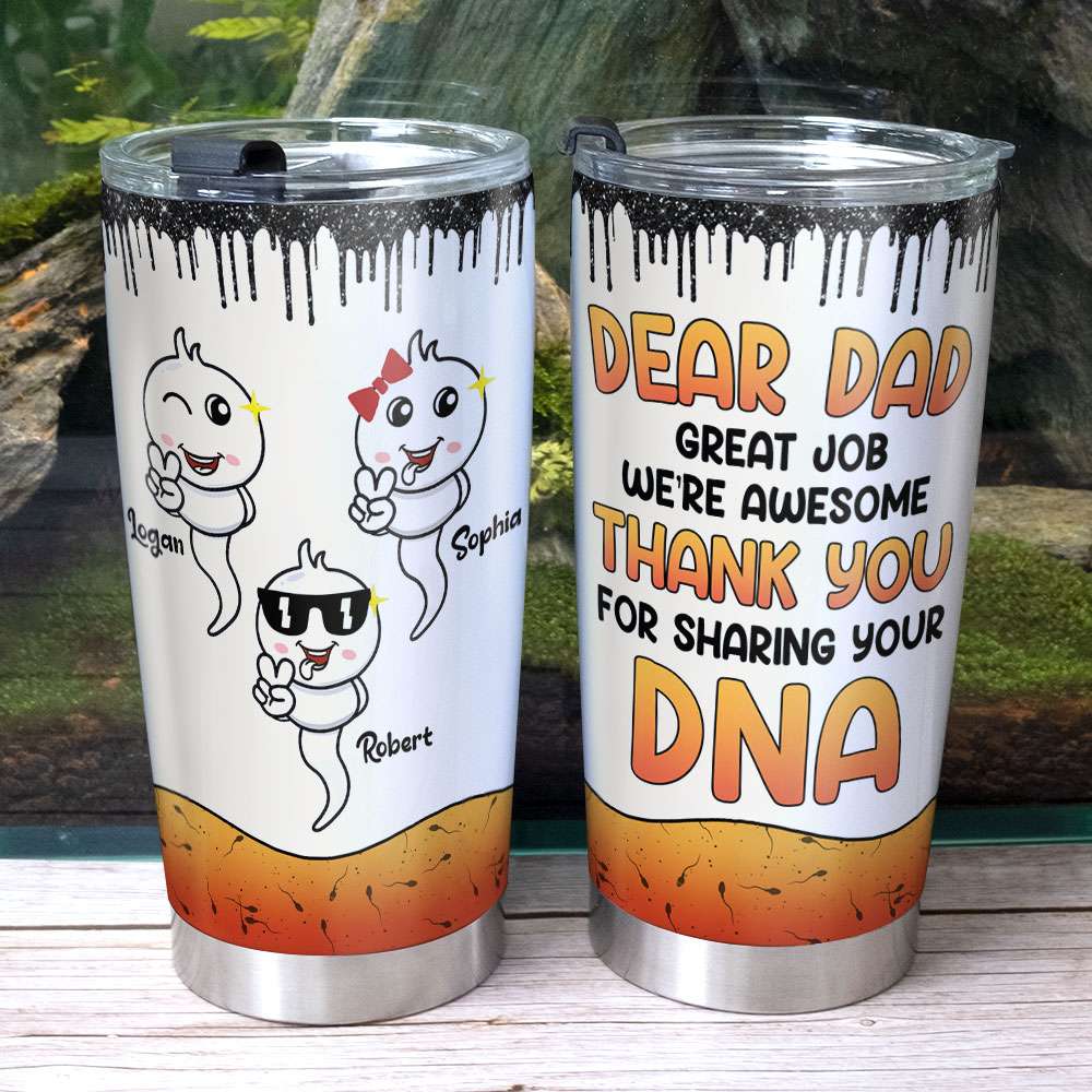 Dear Dad Thank For Sharing Your DNA Personalized Tumbler Cup, Gift For Father's Day - Tumbler Cup - GoDuckee