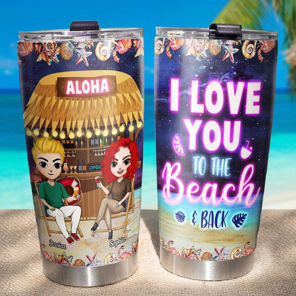 I Love You To The Beach And Back, Personalized Couple Drinking Tumbler - Tumbler Cup - GoDuckee