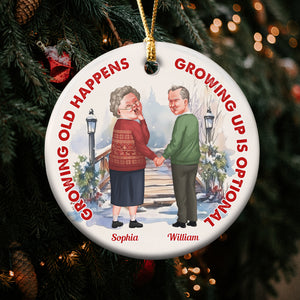 Growing Old Happens - Personalized Ornament - Christmas Gifts For Old Couple - Ornament - GoDuckee