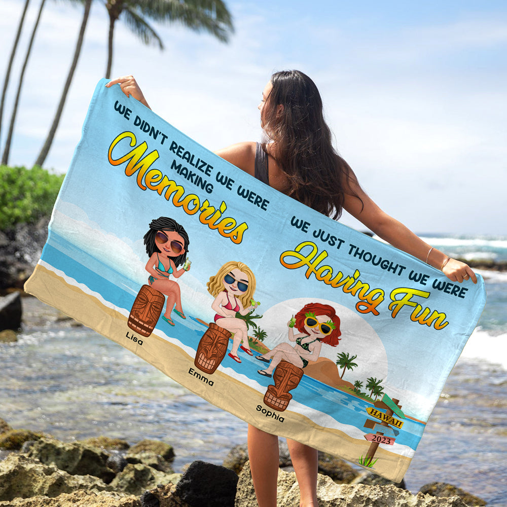 We Didn't Realize We Were Making Memories, Personalized Beach Towel, Gifts For Best Friend 06DNDT300323HH - Beach Towel - GoDuckee