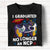I Graduated No Longer An NCP, Personalized Shirt, Gifts For Gamer - Shirts - GoDuckee