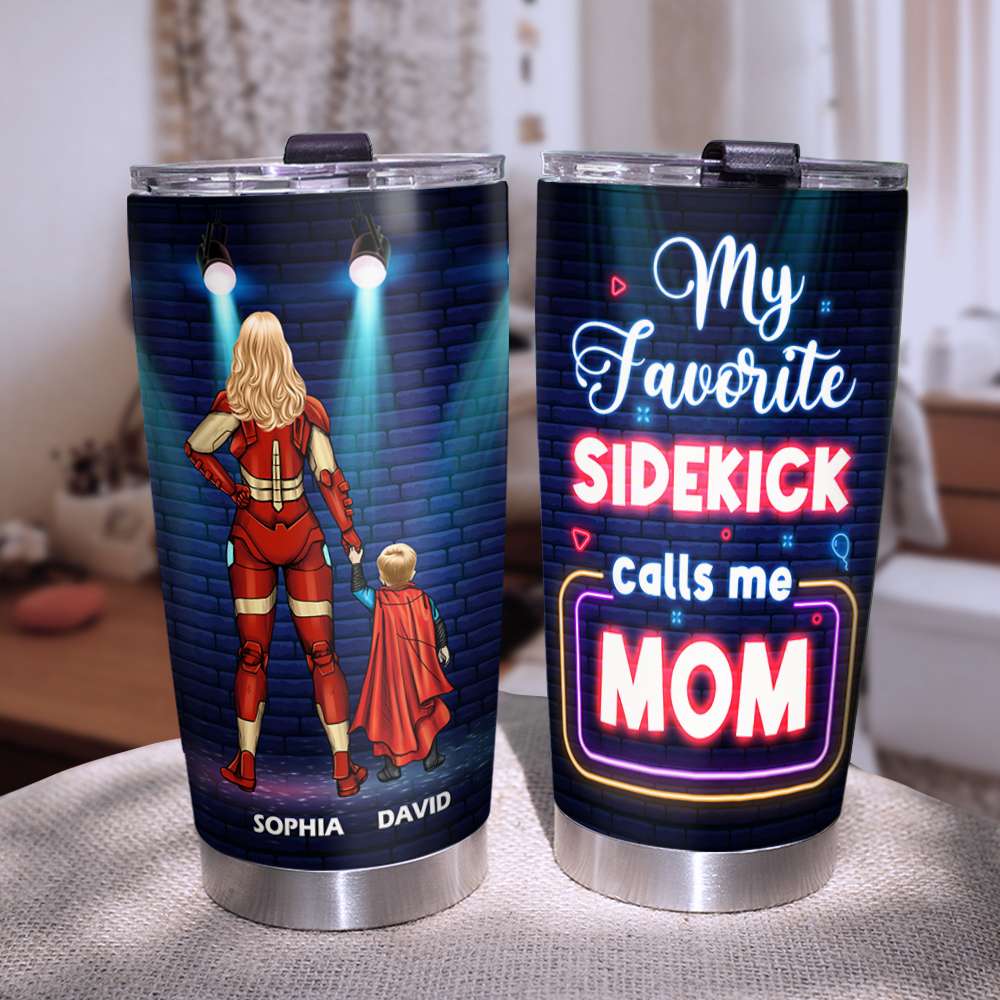 My Favorite Sidekick Calls Me Mom Personalized Tumbler Cup, Gift For Mom-2OHDT170423 - Tumbler Cup - GoDuckee