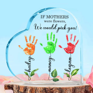 If Mothers Were Flowers, Gift For Mom, Personalized Acrylic Plaque, Flower Handprint Kid Plaque - Decorative Plaques - GoDuckee