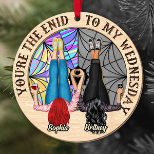 You're The End To My Friends, Personalized Wood Ornament, Gifts For Bestie - Ornament - GoDuckee