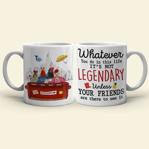 Whatever You Do In This Life, Gift For Friends, Personalized Mug, Friendship Mug 05HTTI231123TM - Coffee Mug - GoDuckee