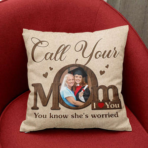 Call Your Mom/ Dad, Gift For Family, Personalized Pillow, Custom Photo Pillow 03HUTI261223 - Pillow - GoDuckee