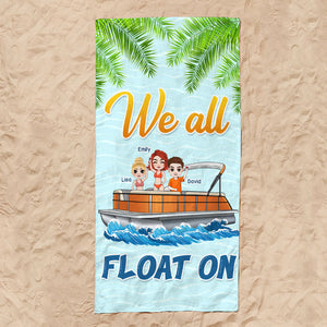 We All Float On, Gift For Friends, Personalized Beach Towel, Beach Pontoon Friends Towel, Summer Gift - Beach Towel - GoDuckee
