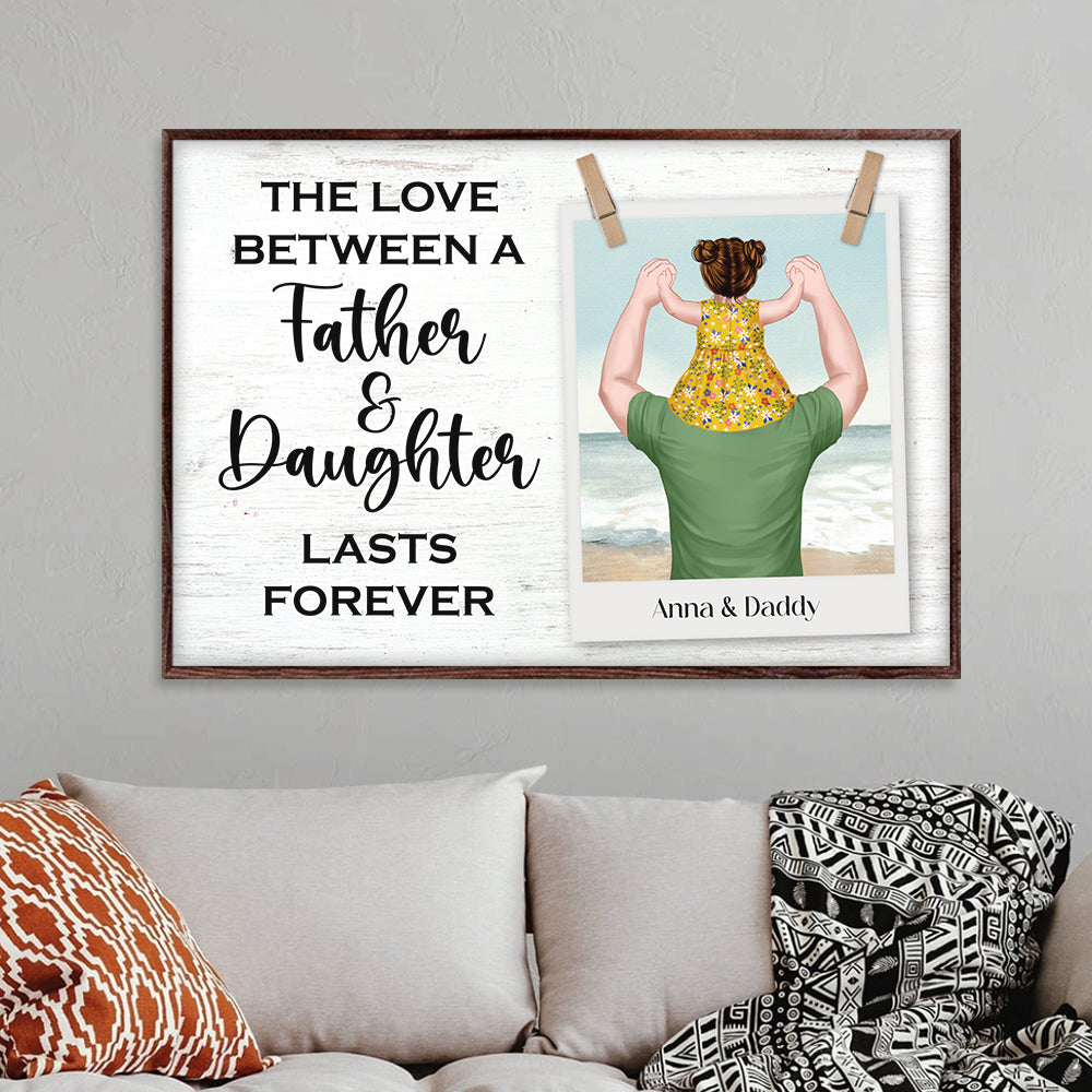 The Love Between A Father & Daughter Lasts Forever Personalized Canvas Print - Poster & Canvas - GoDuckee
