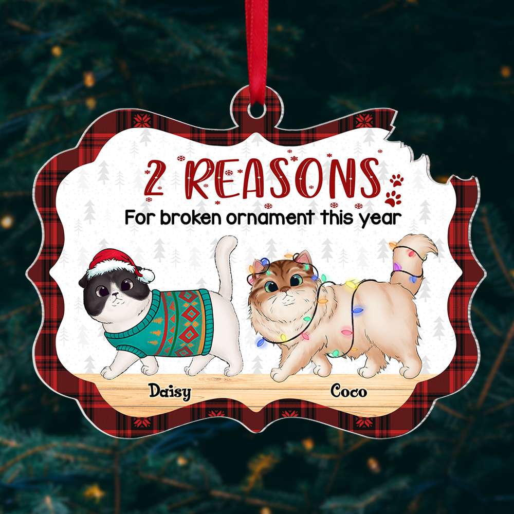 Reasons For Broken Ornament This Year, Gift For Cat Lovers, Personalized Acrylic Ornament, Cats Lover Ornament, Christmas Gift - Ornament - GoDuckee