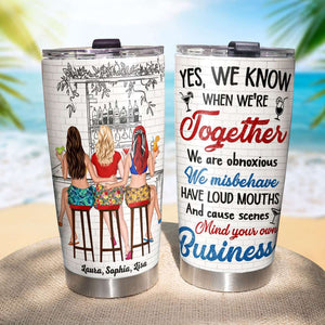 Yes, We know, Gift For Besties, Personalized Tumbler, Best Friends Drinking Tumbler - Tumbler Cup - GoDuckee
