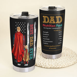Best Dad Ever Dad Nutrition Fact Personalized Tumbler 01OHTI190423TM - Tumbler Cup - GoDuckee