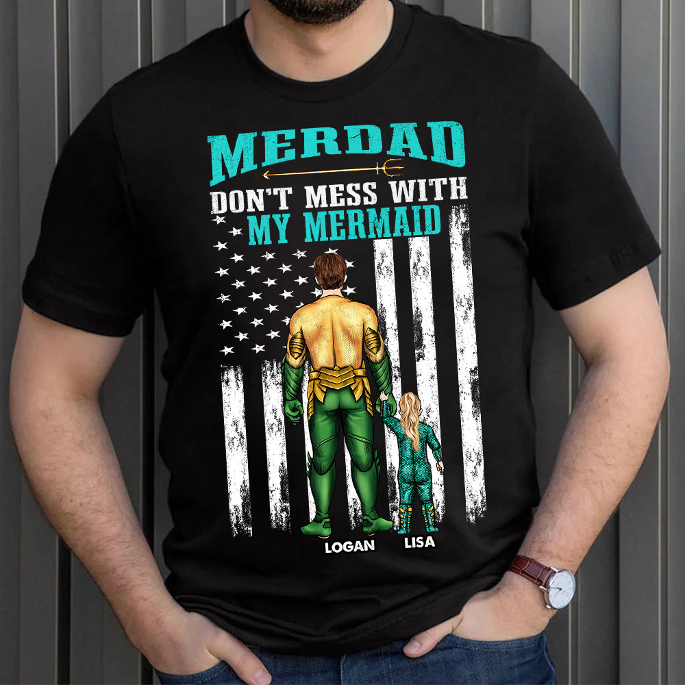 Merdad Don't Mess With My Mermaid 01DNTI260523TM Personalized Shirt - Shirts - GoDuckee