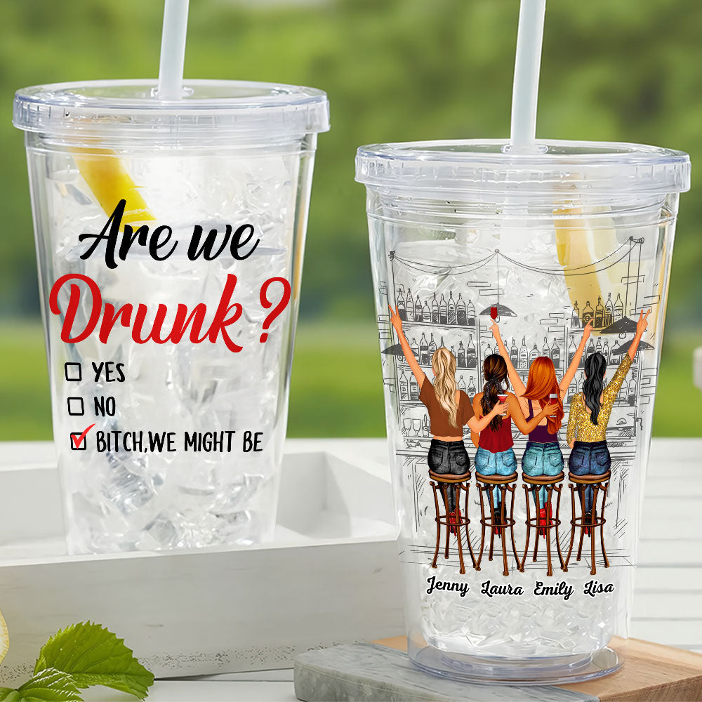 Are We Drunk, Personalized Acrylic Tumbler, Gifts For Bestie - Tumbler Cup - GoDuckee