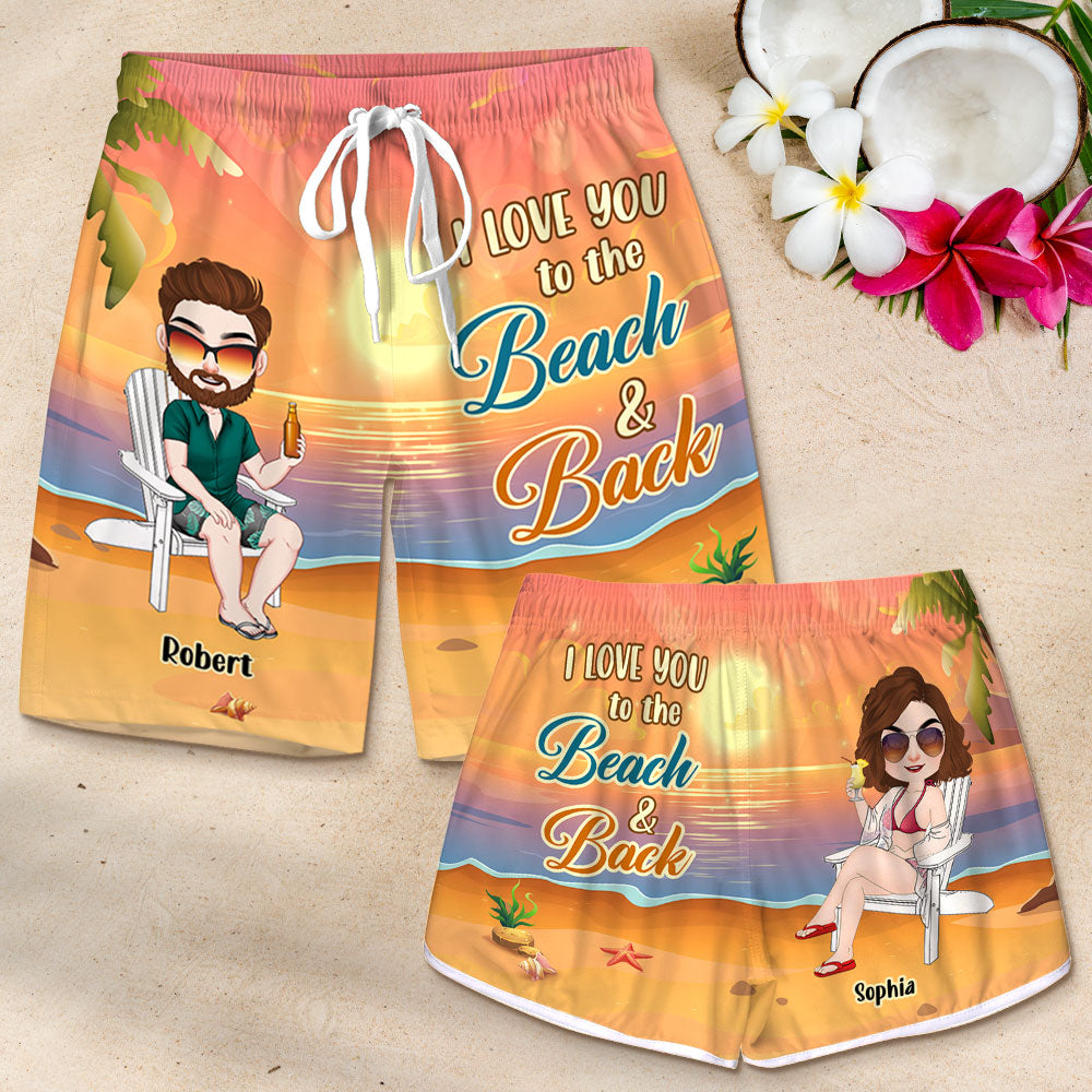 I Love You To The Beach And Back, Personalized Beach Shorts, Beach Couple Shorts, Couple Gift - Beach Shorts - GoDuckee