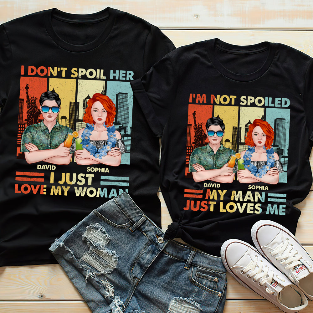 I Don't Spoil Her I Just Love My Woman, Personalized Shirt, Gifts For Man, Gifts For Woman - Shirts - GoDuckee