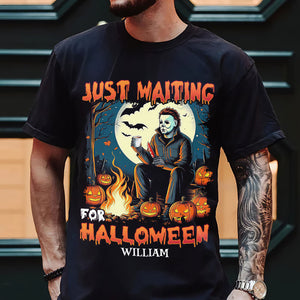 Personalized Gifts for Movie Fans, Just Waiting For Halloween 2D shirt 05TOTI050824 - Shirts - GoDuckee