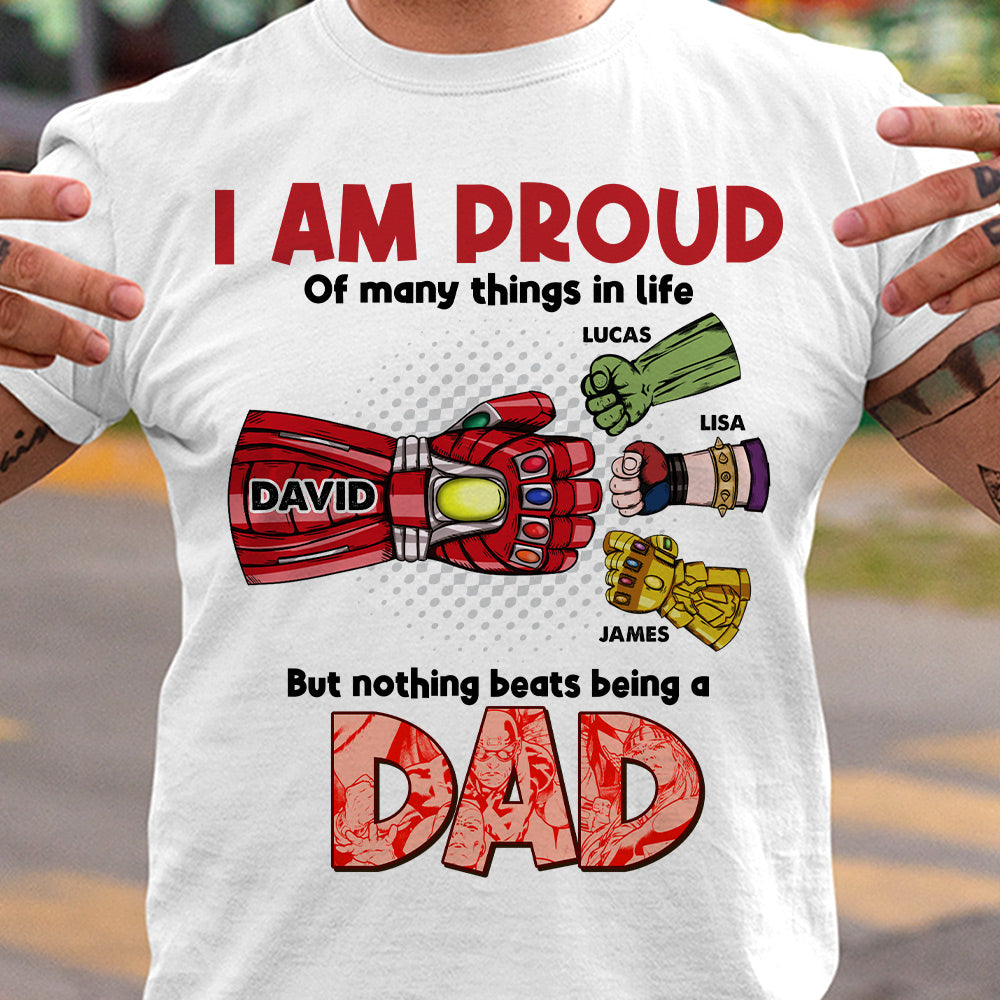 I Am Proud Of Many Things In Life, Gift For Dad, Personalized Shirt, Fist Bump Dad Shirt 06DNTI190523HA - Shirts - GoDuckee