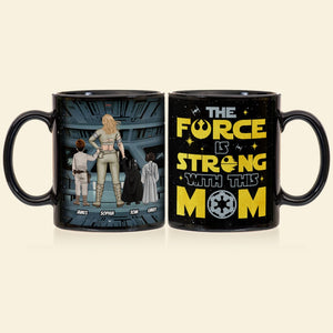 Personalized Gifts For Mother Coffee Mug The Force Is Strong With This Mom 02QHTI240224HHHG - Coffee Mugs - GoDuckee