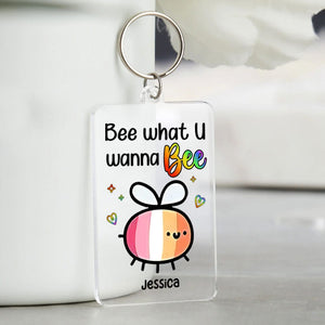 Personalized Gifts For LGBTQ+ Keychain Bee What U Wanna Bee - Keychains - GoDuckee