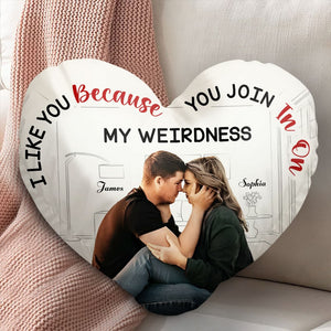 I Like You Because You Join In On My Weirdness-Custom Photo Pillow-Couple Gift - Pillow - GoDuckee