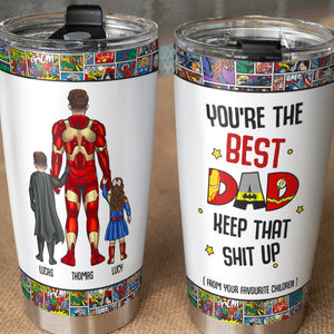 You're The Best Dad Personalized Tumbler TZ-TCTT-04HULI140223TM - Tumbler Cup - GoDuckee