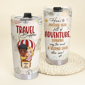 Here's To Another Year Full Of Adventure Personalized Travel Buddies Tumbler Gift For Friends - Tumbler Cup - GoDuckee