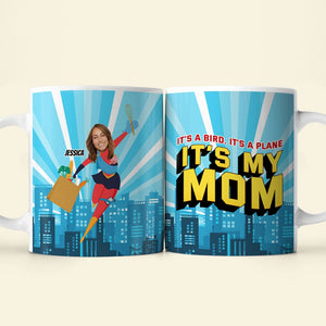 Custom Photo Gift For Mom Coffee Mug It's A Bird, It's A Plane, It's My Mom 01TOTI040324 - Coffee Mugs - GoDuckee