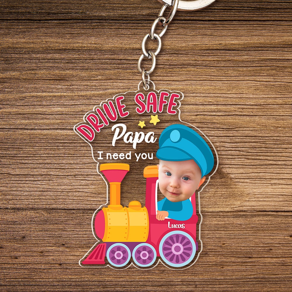 Custom Photo Gifts For Fathers Drive Safe Papa I Need You - Keychains - GoDuckee