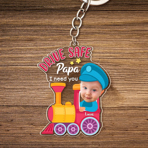 Custom Photo Gifts For Fathers Drive Safe Papa I Need You - Keychains - GoDuckee