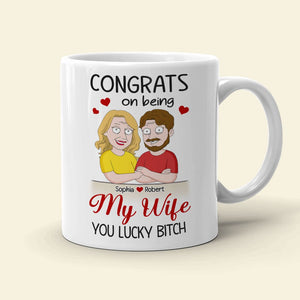 Couple, Congrats On Being My Wife, Personalized Mug, Gift For Couple, 01NATI190723HH - Coffee Mug - GoDuckee