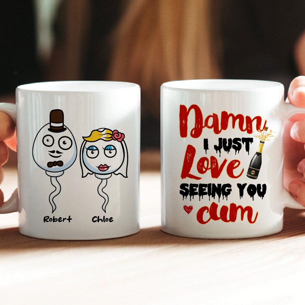 Couple, Damn I Just Love Seeing You Cum, Personalized Mug, Gift For Couple - Coffee Mug - GoDuckee