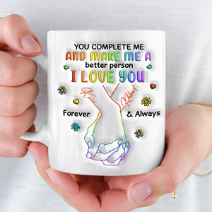 Personalized Gifts For LGBT Couple Coffee Mug You Complete Me And Make Me A Better Person I Love You - Coffee Mugs - GoDuckee