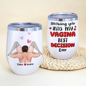 Couple, Allowing You Into My Vagina, Personalized Tumbler, Couple Tumbler - Wine Tumbler - GoDuckee