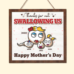 Personalized Gifts For Mom Woodsign Thanks For Not Swallowing Us - Wood Signs - GoDuckee