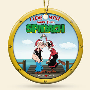 I Love You More Than Spinach, Personalized 01KATI141123 Ornament, Christmas Gift For Couple - Ornament - GoDuckee