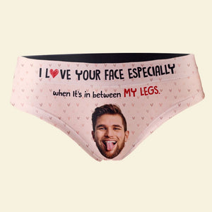Personalized Gifts For Women's Briefs I Love Your Face Especially 02KATI160124 - Boxers & Briefs - GoDuckee