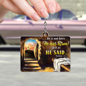 Easter Gifts Keychain He Is Not Here He Has Risen Just As He Said - Keychains - GoDuckee