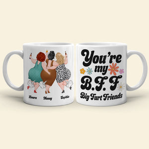 Friendship, You're my BFF Big Fart Friends, Personalized Mug, Gift For Friend - Coffee Mug - GoDuckee