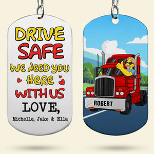 Personalized Gifts For Trucke Driver Keychain, Cool Trucker Drive Safe Charm 03qhti120724hg - Keychains - GoDuckee