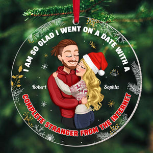 I'm So Glad I Went On A Date, Couple Gift, Personalized Acrylic Ornament, Internet Couple Ornament, Christmas Gift 01NATI190923HH - Ornament - GoDuckee