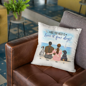 All You Need Is Love And Few Dogs - Personalized Couple Dog Lover Square Pillow - Gift For Couple - Pillow - GoDuckee