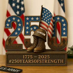 250 Years Of Strength Plaque - Personalized Gifts For Veteran 01pgti070725 - Shaped Plaques - GoDuckee