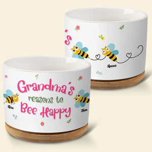 Grandma's Reasons To Bee Happy - Personalized Grandma Bee Plant Pot - Gift For Grandma - Plant Pot - GoDuckee