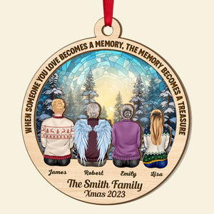 When Someone You Love Becomes A Memory, Gift For Family, Personalized Wood Ornament, Heaven Family Suncatcher Ornament, Christmas Gift TT - Ornament - GoDuckee