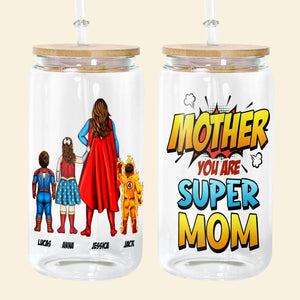 Personalized Gifts For Mom Glass Can Mother You Are Super Mom 06ACTI220324PA - Drinkware - GoDuckee