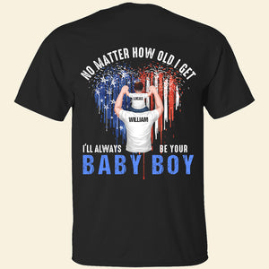 I'll Always Be Your Baby Personalized Shirt Gift For Dad - Shirts - GoDuckee