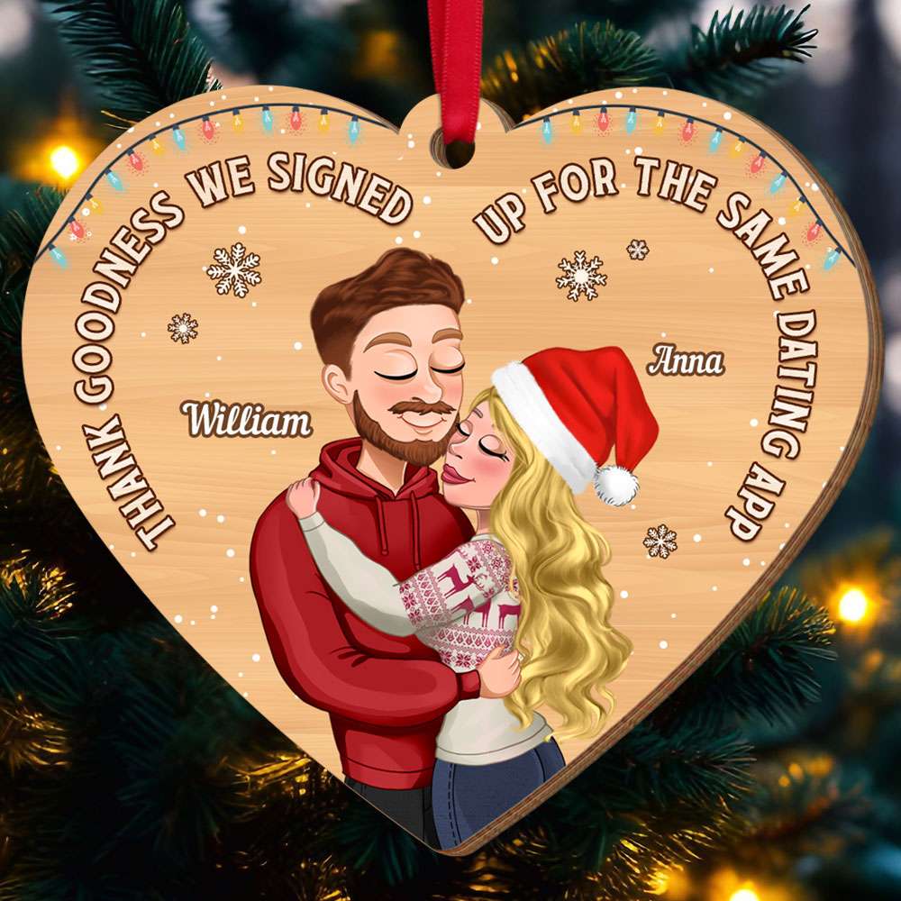 Thank Goodness We Signed Up For The Same Dating App, Couple Gift, Personalized Wood Ornament, Couple Hugging Ornament, Christmas Gift - Ornament - GoDuckee