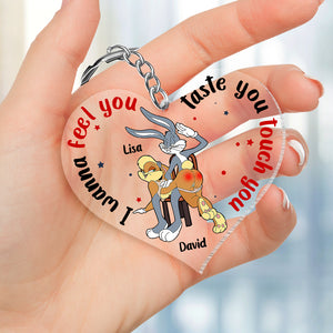 I Wanna Feel You Taste You Touch You Personalized Keychain, Funny Gift For Couple-3OHDT260623 - Keychains - GoDuckee