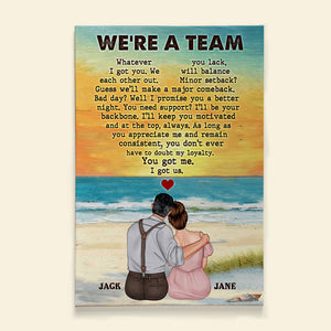 We're A Team, Personalized Canvas Poster, You Got Me, Gift For Couple - Poster & Canvas - GoDuckee